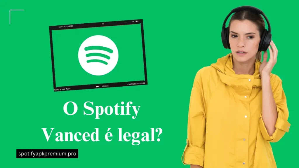 O Spotify Vanced é legal